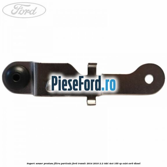 Suport senzor presiune filtru particule Ford Transit 2014-2018 2.2 TDCi 4x4 155 cp CV24, CVR5 diesel