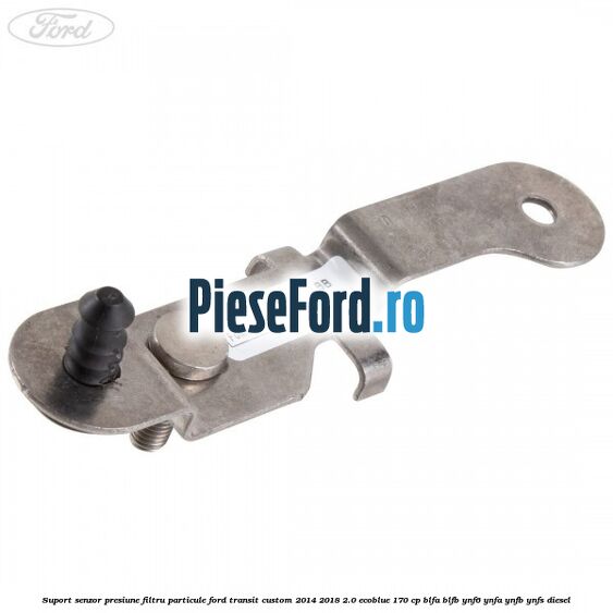 Suport senzor presiune filtru particule Ford Transit Custom 2014-2018 2.0 EcoBlue 170 cp Suport senzor presiune filtru particule Ford Transit Custom 2014-2018 2.0 EcoBlue 170 cp BLFA, BLFB, YNF6, YNFA, YNFB, YNFS diesel