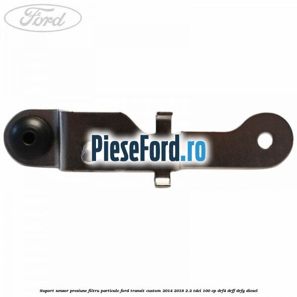 Suport senzor presiune filtru particule Ford Transit Custom 2014-2018 2.2 TDCi 100 cp DRF4, DRFF, DRFG diesel
