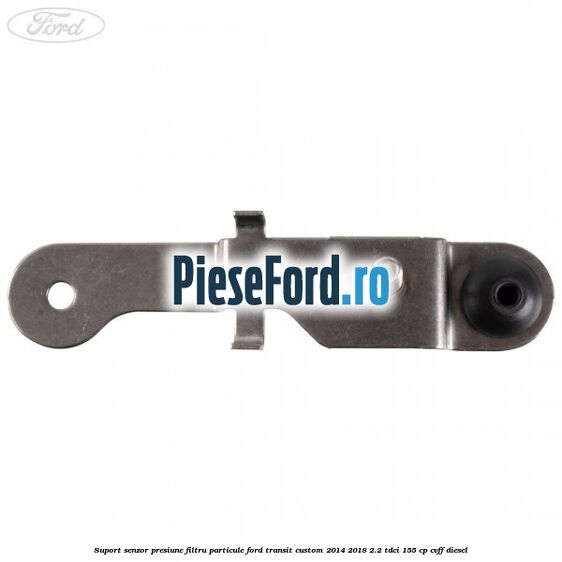 Suport senzor presiune filtru particule Ford Transit Custom 2014-2018 2.2 TDCi 155 cp CVFF diesel