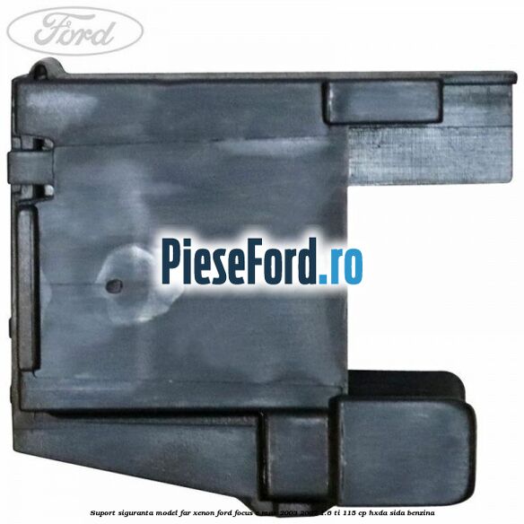 Suport siguranta model far xenon Ford Focus C-Max 2003-2007 1.6 Ti 115 cp Suport siguranta model far xenon Ford Focus C-Max 2003-2007 1.6 Ti 115 cp HXDA, SIDA benzina