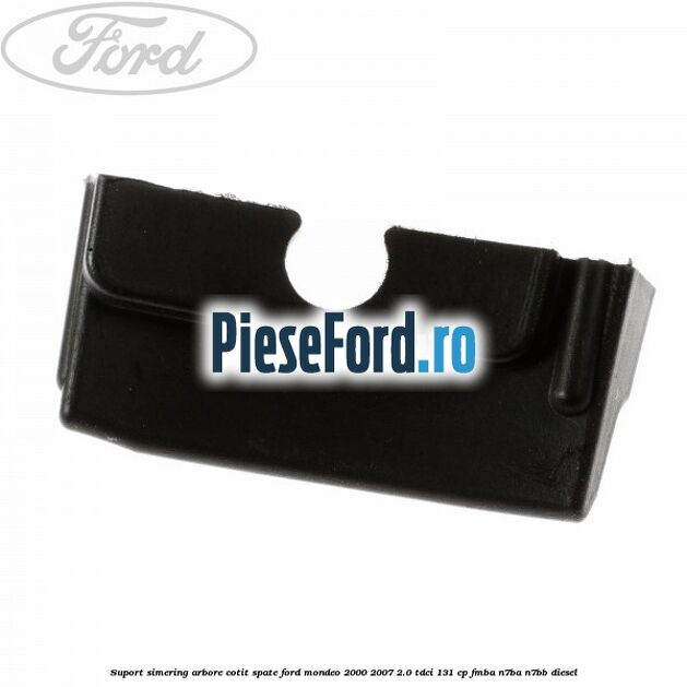 Suport simering arbore cotit spate Ford Mondeo 2000-2007 2.0 TDCi 131 cp FMBA, N7BA, N7BB diesel