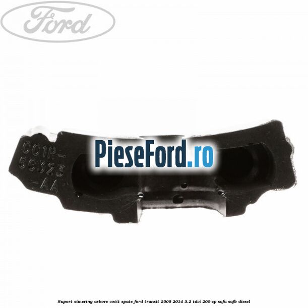 Suport simering arbore cotit spate Ford Transit 2006-2014 3.2 TDCi 200 cp SAFA, SAFB diesel