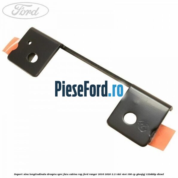 Suport sina longitudinala dreapta spre fata cabina RAP Ford Ranger 2016-2020 2.2 TDCi 4x4 160 cp GBVAJQJ, T22DD0P diesel
