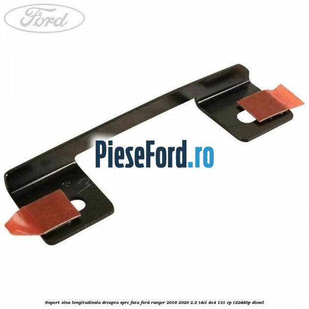 Suport sina longitudinala dreapta spre fata Ford Ranger 2016-2020 2.2 TDCi 4x4 131 cp T22DD0P diesel