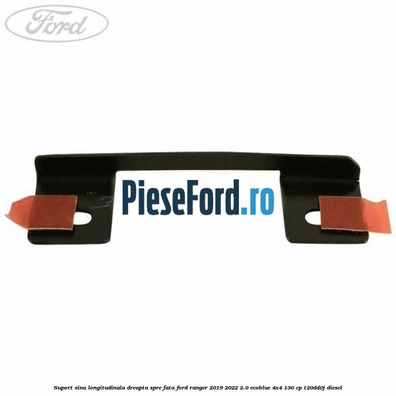 Suport sina longitudinala dreapta spre fata Ford Ranger 2019-2022 2.0 EcoBlue 4x4 130 cp T20DD0J diesel