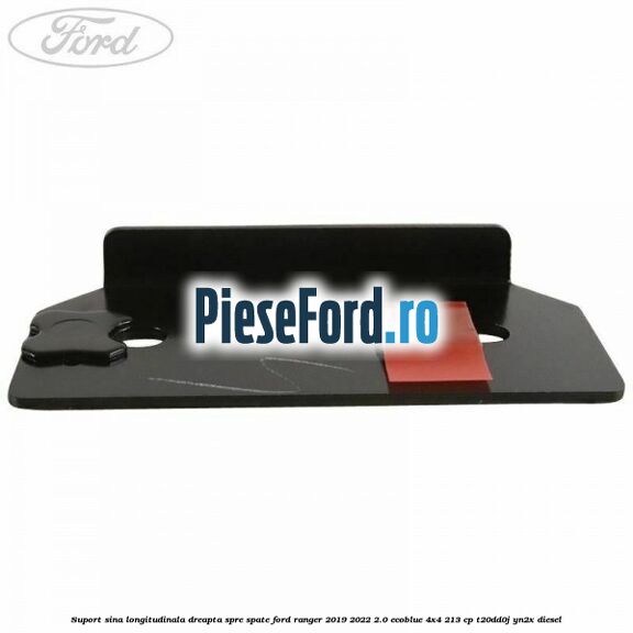 Suport sina longitudinala dreapta spre spate Ford Ranger 2019-2022 2.0 EcoBlue 4x4 213 cp T20DD0J, YN2X diesel