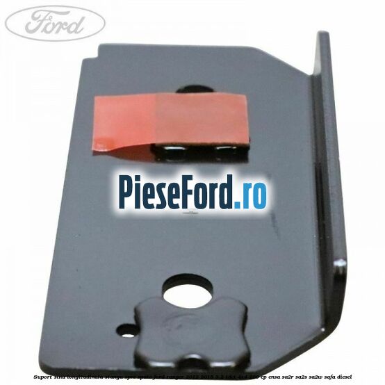 Suport sina longitudinala stanga spre spate Ford Ranger 2012-2015 3.2 TDCi 4x4 200 cp ENSA, SA2R, SA2S, SA2W, SAFA diesel