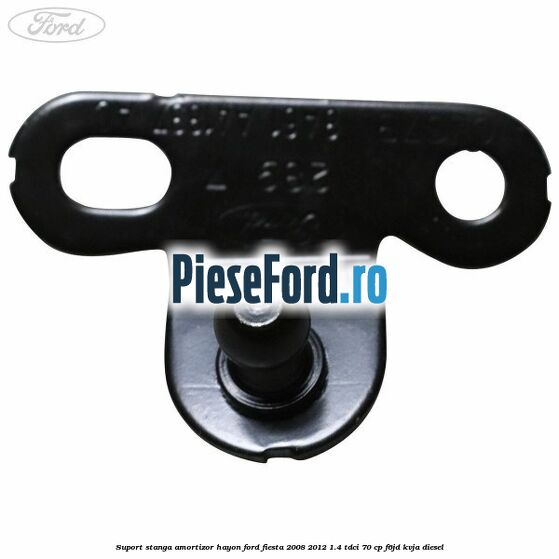 Suport stanga amortizor hayon Ford Fiesta 2008-2012 1.4 TDCi 70 cp F6JD, KVJA diesel