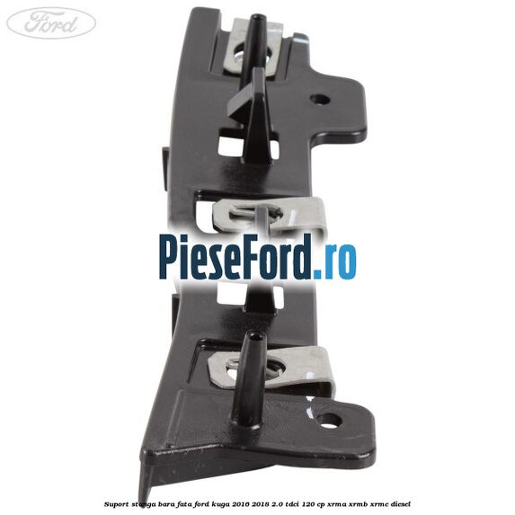 Suport stanga bara fata Ford Kuga 2016-2018 2.0 TDCi 120 cp XRMA, XRMB, XRMC diesel