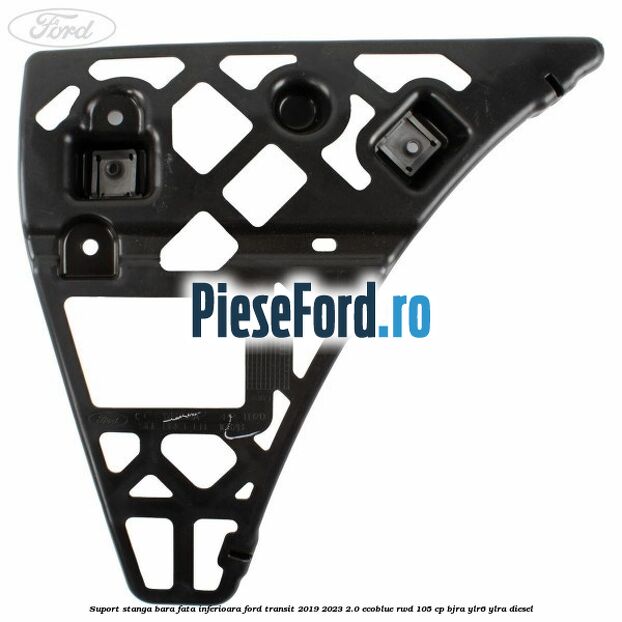 Suport stanga bara fata inferioara Ford Transit 2019-2023 2.0 EcoBlue RWD 105 cp Suport stanga bara fata inferioara Ford Transit 2019-2023 2.0 EcoBlue RWD 105 cp BJRA, YLR6, YLRA diesel