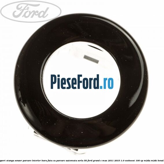 Suport stanga senzor parcare interior bara fata cu parcare automata seria 55 Ford Grand C-Max 2011-2015 1.0 EcoBoost 100 cp M2DA, M2DC benzina