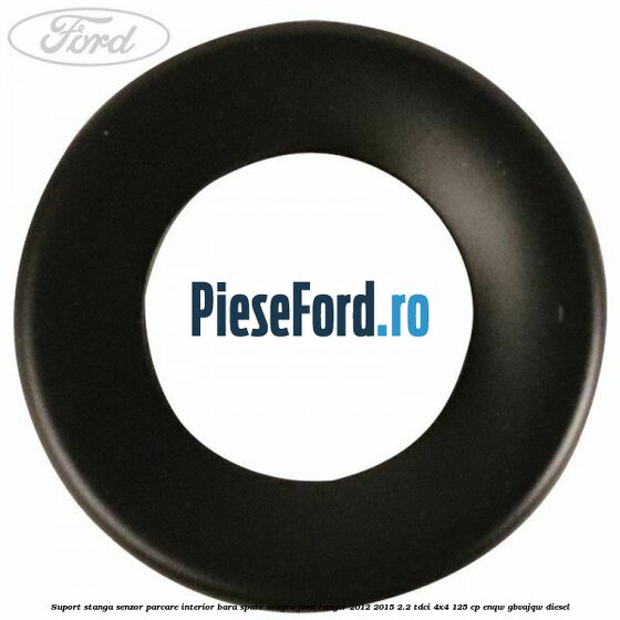 Suport stanga senzor parcare interior bara spate neagra Ford Ranger 2012-2015 2.2 TDCi 4x4 125 cp Suport stanga senzor parcare interior bara spate neagra Ford Ranger 2012-2015 2.2 TDCi 4x4 125 cp ENQW, GBVAJQW diesel