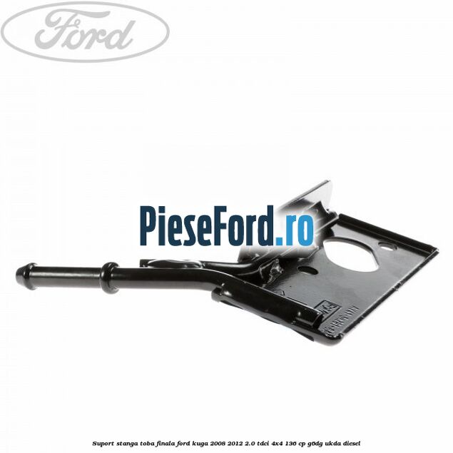 Suport stanga toba finala Ford Kuga 2008-2012 2.0 TDCi 4x4 136 cp G6DG, UKDA diesel