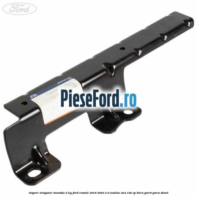 Suport stingator incendiu 2 KG Ford Transit 2019-2023 2.0 EcoBlue 4x4 130 cp