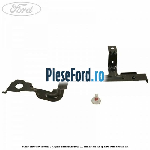 Suport stingator incendiu 2 KG Ford Transit 2019-2023 2.0 EcoBlue 4x4 130 cp BKRA, YMR6, YMRA diesel