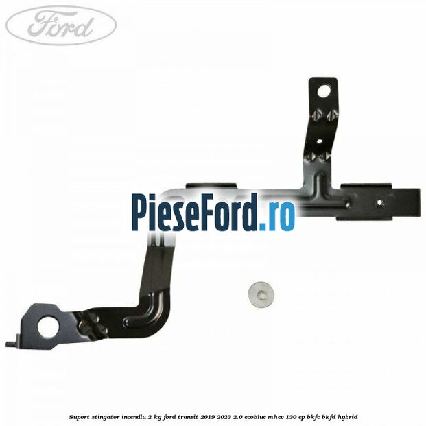 Suport stingator incendiu 2 KG Ford Transit 2019-2023 2.0 EcoBlue mHEV 130 cp BKFC, BKFD Hybrid
