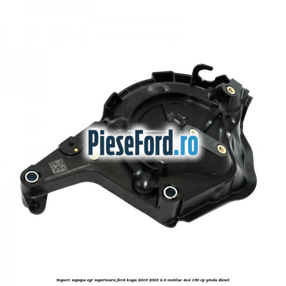 Suport supapa EGR superioara Ford Kuga 2019-2023 2.0 EcoBlue 4x4 190 cp YMDA diesel