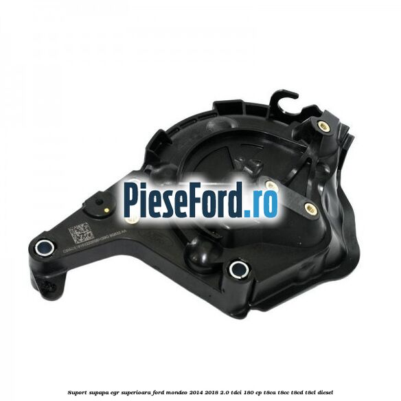 Suport supapa EGR superioara Ford Mondeo 2014-2018 2.0 TDCi 180 cp T8CA, T8CC, T8CD, T8CL diesel