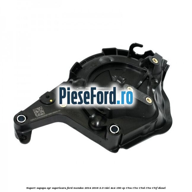 Suport supapa EGR superioara Ford Mondeo 2014-2018 2.0 TDCi 4x4 150 cp T7CA, T7CC, T7CD, T7CE, T7CF diesel