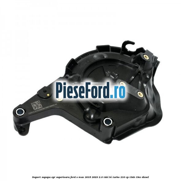 Suport supapa EGR superioara Ford S-Max 2015-2023 2.0 TDCi BI-Turbo 210 cp T9CB, T9CC diesel