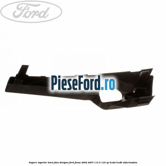 Suport superior bara fata dreapta Ford Focus 2004-2007 1.6 Ti 115 cp HXDA, HXDB, SIDA benzina