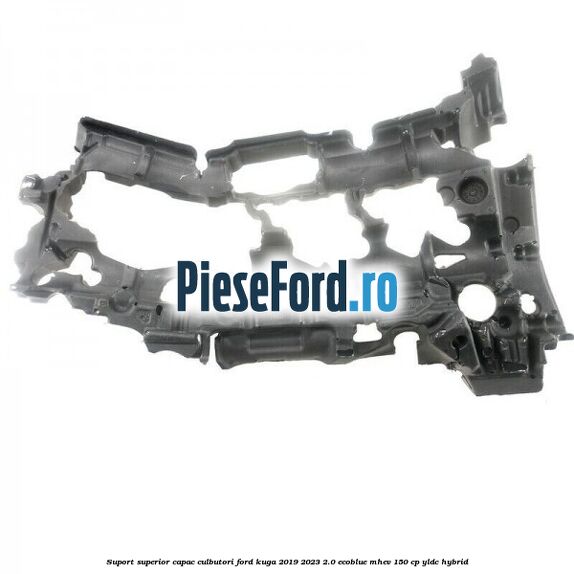 Suport superior capac culbutori Ford Kuga 2019-2023 2.0 EcoBlue mHEV 150 cp YLDC hybrid