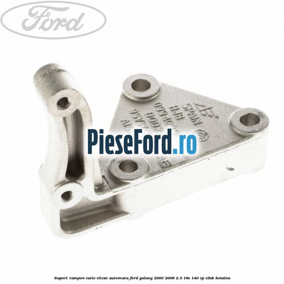 Suport tampon cutie viteze automata Ford Galaxy 2000-2006 2.3 16V 140 cp E5SB benzina
