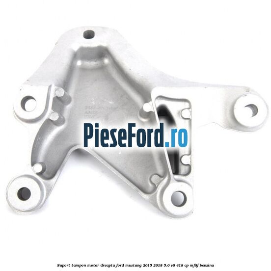Suport tampon motor dreapta Ford Mustang 2015-2018 5.0 V8 418 cp MF8F benzina