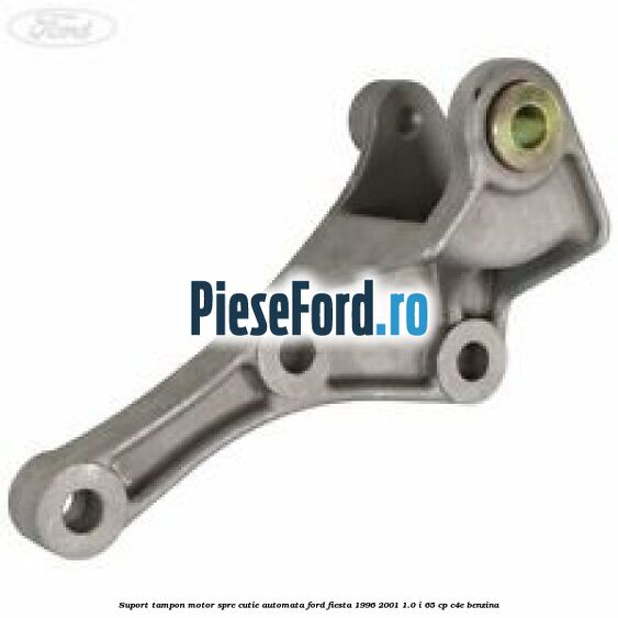 Suport tampon motor spre cutie automata Ford Fiesta 1996-2001 1.0 i 65 cp C4E benzina