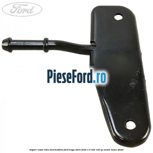 Suport teava toba intermediara Ford Kuga 2013-2016 1.5 TDCi 120 cp XWMB, XWMC diesel