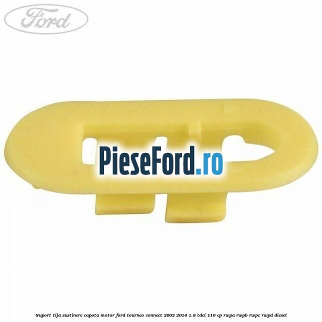 Suport tija sustinere capota motor Ford Tourneo Connect 2002-2014 1.8 TDCi 110 cp RWPA, RWPB, RWPC, RWPD diesel