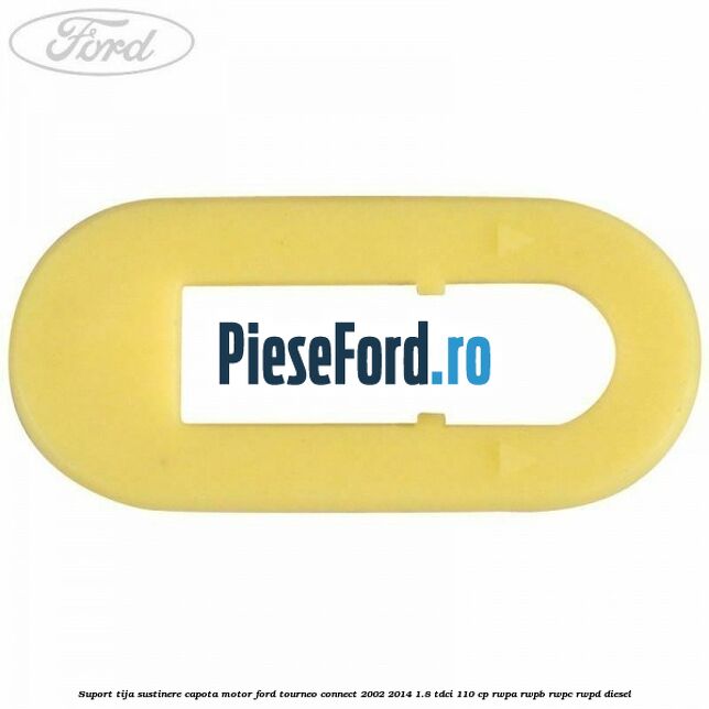 Suport tija sustinere capota motor Ford Tourneo Connect 2002-2014 1.8 TDCi 110 cp RWPA, RWPB, RWPC, RWPD diesel
