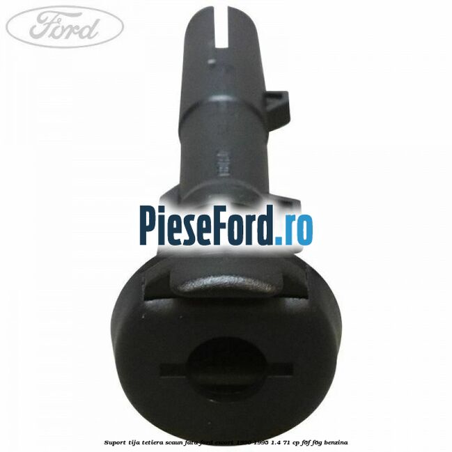 Suport tija tetiera scaun fata Ford Escort 1990-1995 1.4 71 cp F6F, F6G benzina