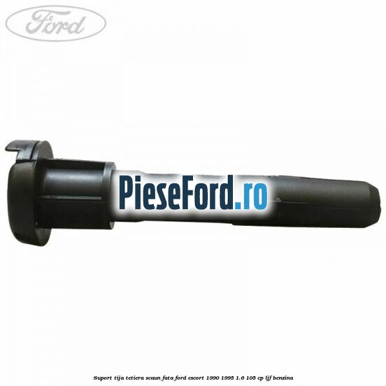 Suport tija tetiera scaun fata Ford Escort 1990-1995 1.6 105 cp LJF benzina