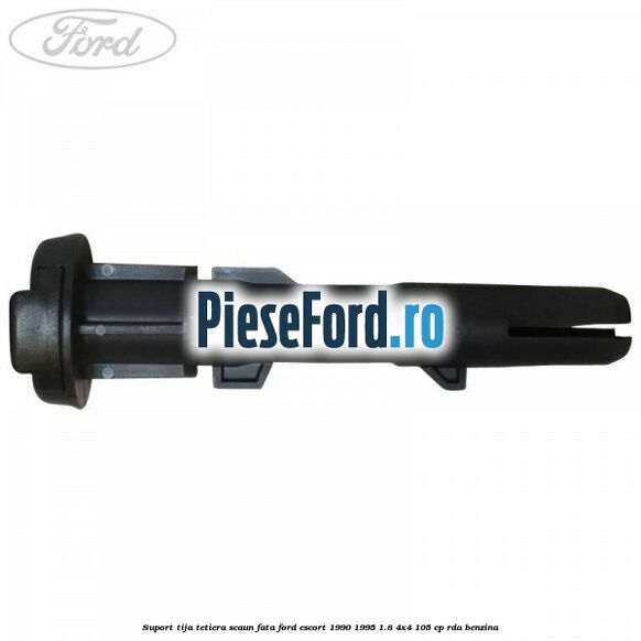 Suport tija tetiera scaun fata Ford Escort 1990-1995 1.8 4x4 105 cp Suport tija tetiera scaun fata Ford Escort 1990-1995 1.8 4x4 105 cp RDA benzina