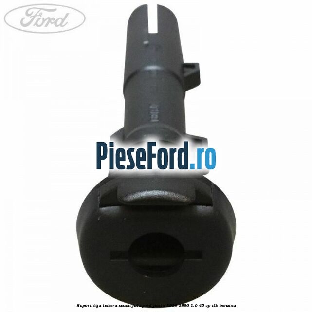 Suport tija tetiera scaun fata Ford Fiesta 1989-1996 1.0 45 cp Suport tija tetiera scaun fata Ford Fiesta 1989-1996 1.0 45 cp TLB benzina