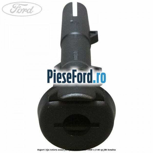 Suport tija tetiera scaun fata Ford Fiesta 1989-1996 1.3 60 cp J6B benzina