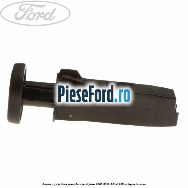 Suport tija tetiera scaun fata Ford Focus 2008-2011 2.5 ST 225 cp HYDA benzina