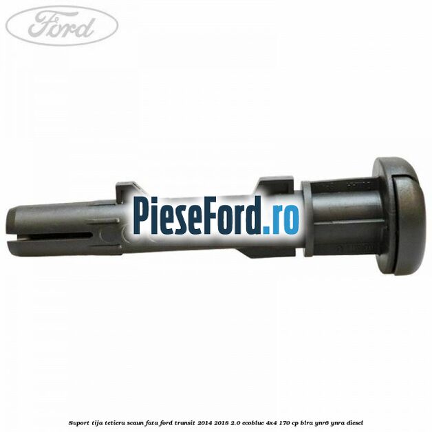 Suport tija tetiera scaun fata Ford Transit 2014-2018 2.0 EcoBlue 4x4 170 cp Suport tija tetiera scaun fata Ford Transit 2014-2018 2.0 EcoBlue 4x4 170 cp BLRA, YNR6, YNRA diesel