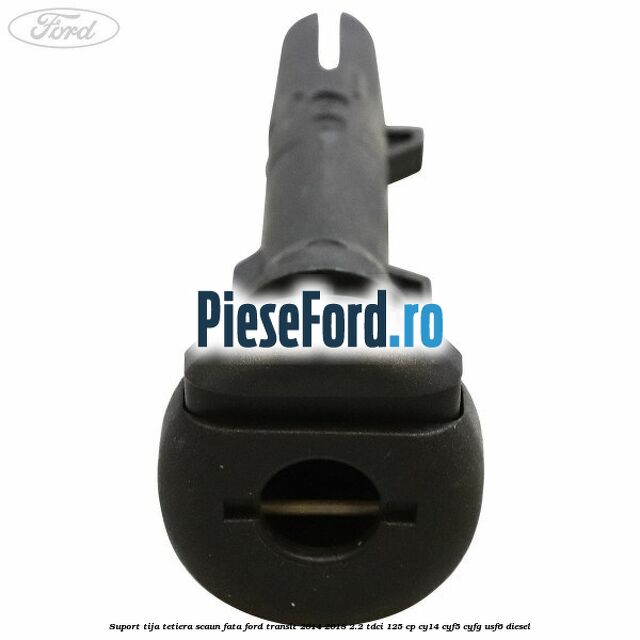 Suport tija tetiera scaun fata Ford Transit 2014-2018 2.2 TDCi 125 cp CY14, CYF5, CYFG, USF6 diesel