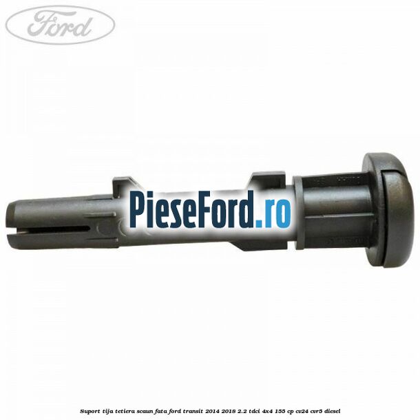 Suport tija tetiera scaun fata Ford Transit 2014-2018 2.2 TDCi 4x4 155 cp CV24, CVR5 diesel