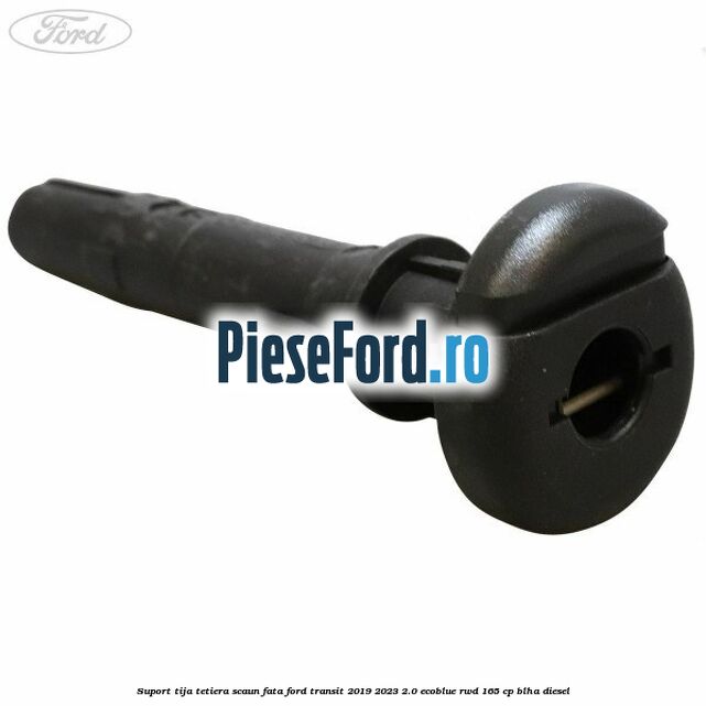 Suport tija tetiera scaun fata Ford Transit 2019-2023 2.0 EcoBlue RWD 165 cp BLHA diesel