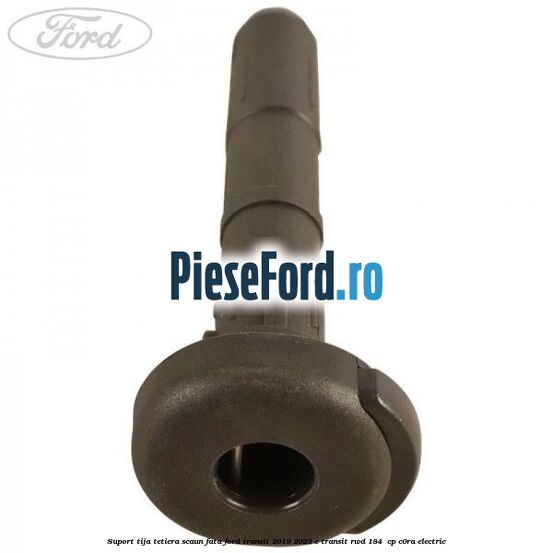 Suport tija tetiera scaun fata Ford Transit 2019-2023 E-TRANSIT RWD 184  cp C0RA electric