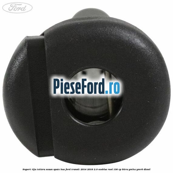 Suport tija tetiera scaun spate BUS Ford Transit 2014-2018 2.0 EcoBlue RWD 130 cp BKRA, YMHA, YMR6 diesel