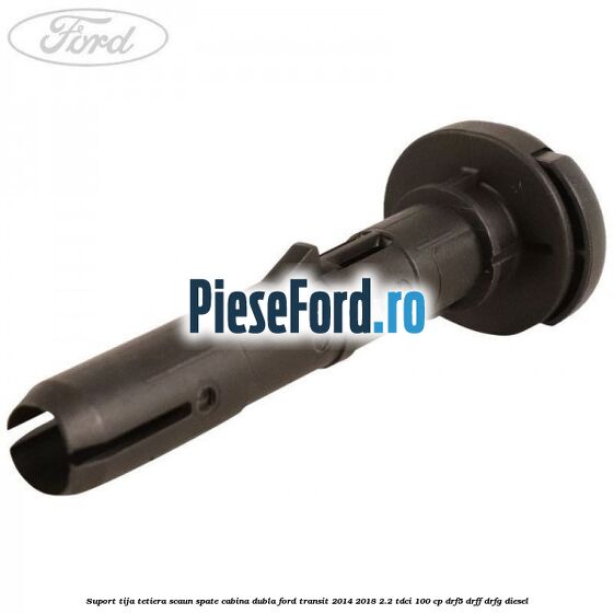 Suport tija tetiera scaun spate cabina dubla Ford Transit 2014-2018 2.2 TDCi 100 cp