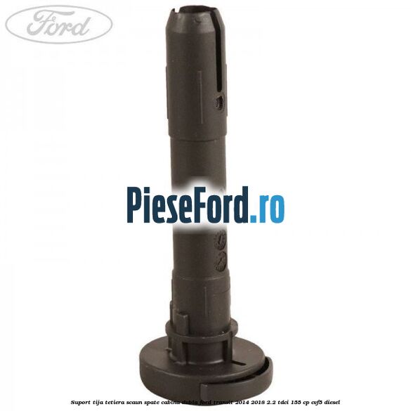 Suport tija tetiera scaun spate cabina dubla Ford Transit 2014-2018 2.2 TDCi 155 cp Suport tija tetiera scaun spate cabina dubla Ford Transit 2014-2018 2.2 TDCi 155 cp CVF5 diesel