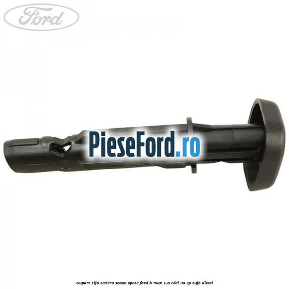 Suport tija tetiera scaun spate Ford B-Max 1.6 TDCi 95 cp T3JB diesel