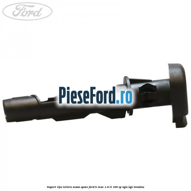 Suport tija tetiera scaun spate Ford B-Max 1.6 Ti 105 cp IQJA, IQJC benzina
