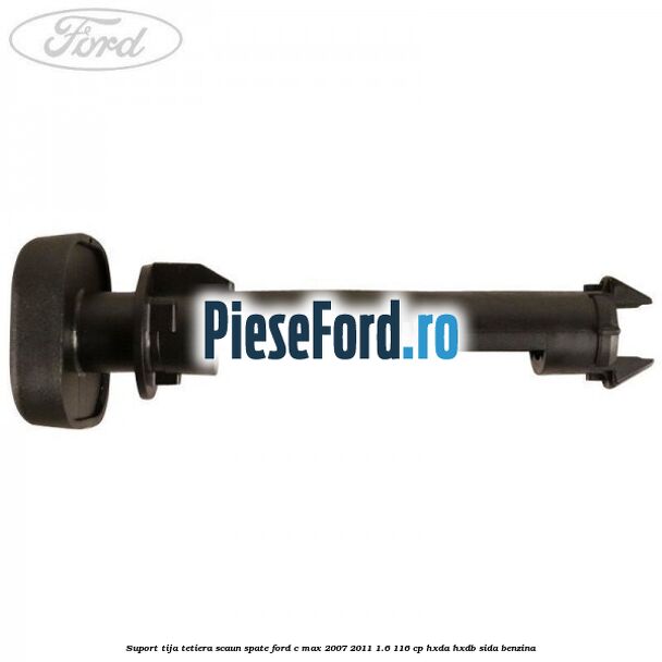 Suport tija tetiera scaun spate Ford C-Max 2007-2011 1.6 116 cp HXDA, HXDB, SIDA benzina